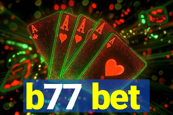 b77 bet